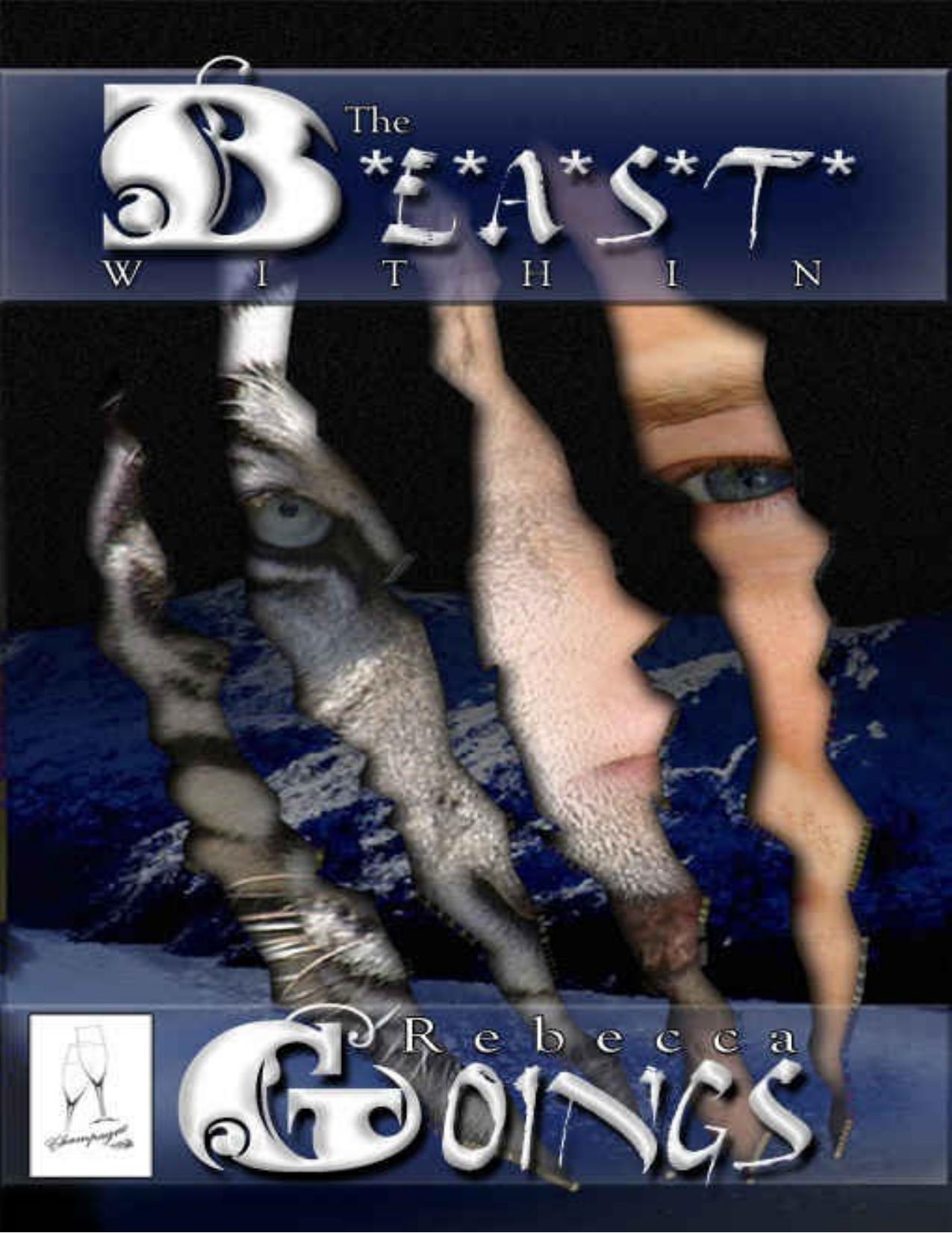 The B*E*A*S*T* Within by Rebecca Goings