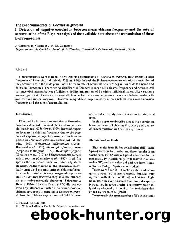 The B-chromosomes of  <Emphasis Type="Italic">Locusta migratoria <Emphasis> I. Detection of negative correlation between mean chiasma frequency and the rate of accumulation of the  by Unknown