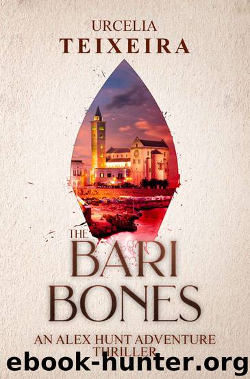 The BARI BONES: An ALEX HUNT Archaeological Thriller (ALEX HUNT Adventure Thrillers Book 5) by Urcelia Teixeira
