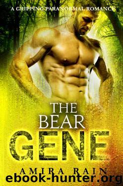 The BEAR Gene: A Gripping Paranormal Romance (WereGenes Book 2) by Amira Rain