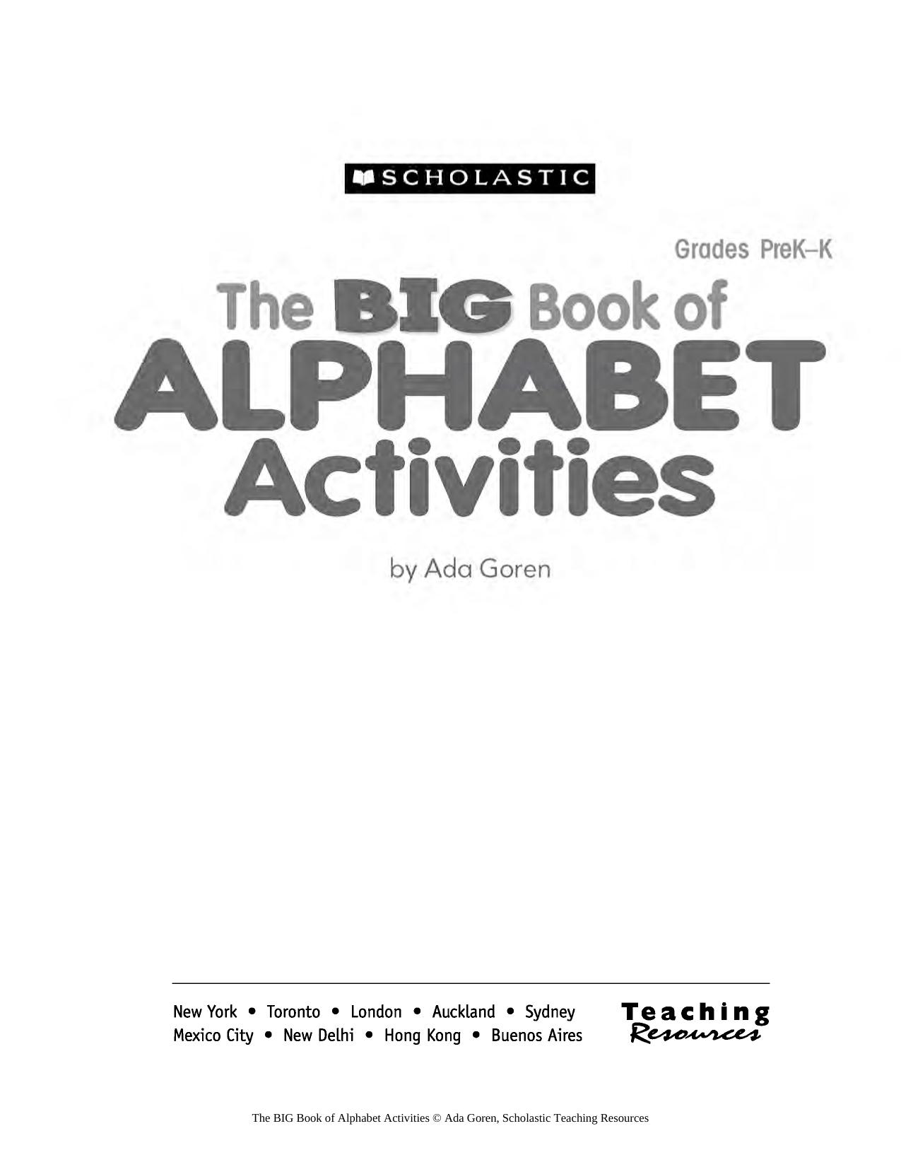 The BIG Book of Alphabet Activities: A Treasure Trove of Engaging Activities, Mini-Books, and Colorful Picture Cards for Teaching Alphabet Recognition, Letter Formation, and More! by Ada Goren
