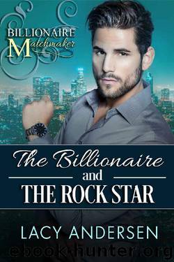 The BIllionaire and the Rock Star by Lacy Andersen