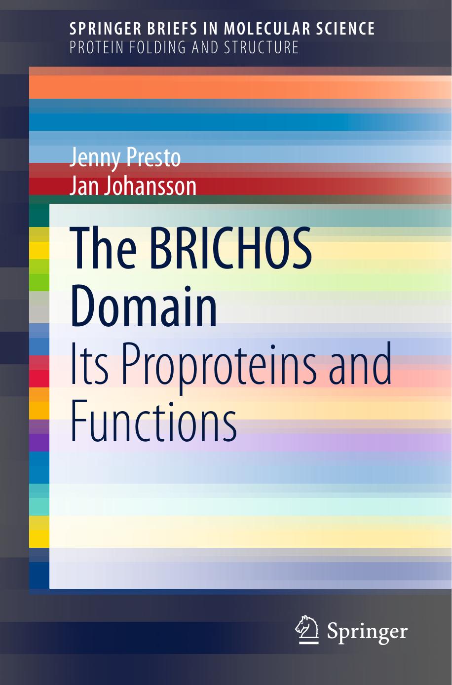 The BRICHOS Domain by Its Proproteins & Functions (2015)