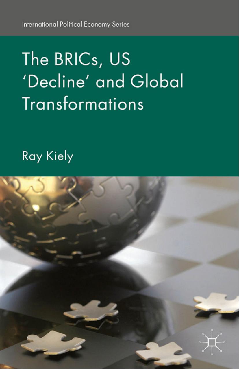 The BRICs, US ‘Decline’ and Global Transformations by Unknow