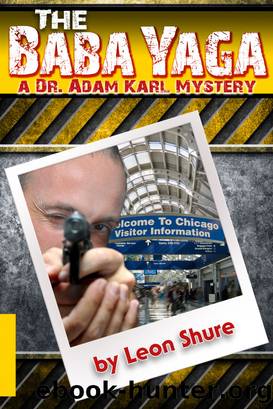 The Baba Yaga, a Dr. Adam Karl Mystery by Leon Shure