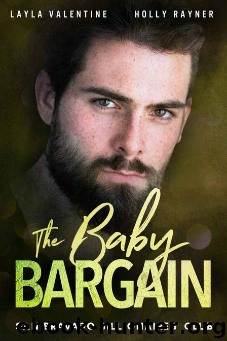The Baby Bargain_A Steamy Billionaire Romance by Layla Valentine & Holly Rayner