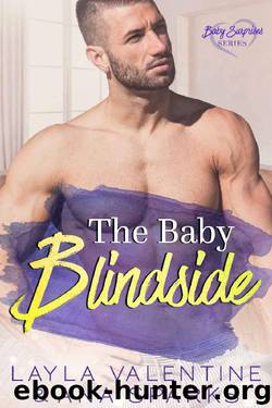 The Baby Blindside by Layla Valentine & Ana Sparks