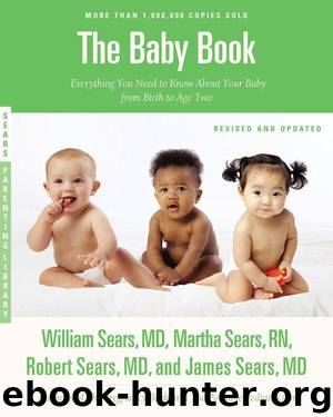 The Baby Book, Revised Edition: Everything You Need to Know About Your Baby from Birth to Age Two by Sears William & Sears Martha & Sears Robert & Sears James