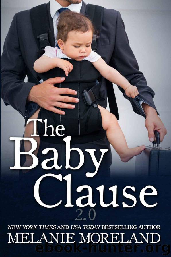 The Baby Clause: 2.0 (The Contract Series) by Moreland Melanie