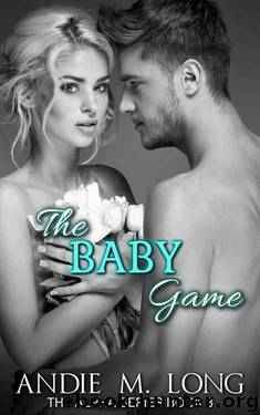The Baby Game (Alpha #3) by Andie M. Long & Michelle Dunbar