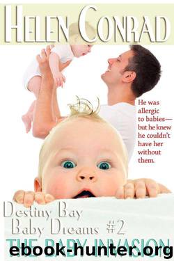 The Baby Invasion (Destiny Bay-Baby Dreams) by Conrad Helen