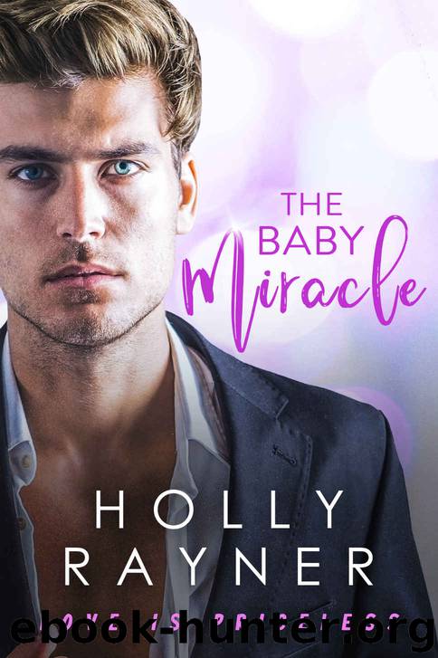 The Baby Miracle by Rayner Holly