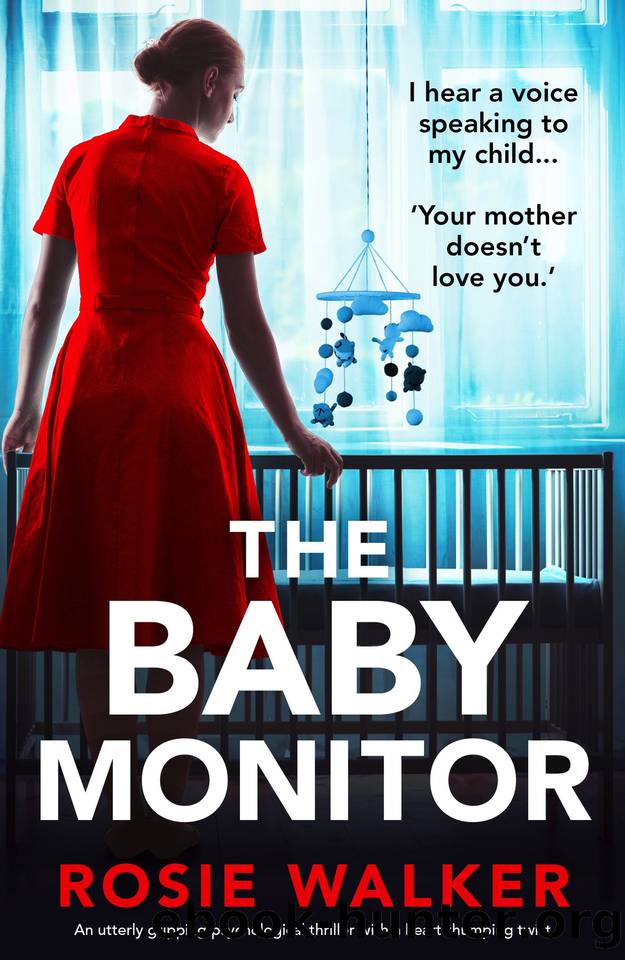 The Baby Monitor: An utterly gripping psychological thriller with a heart-thumping twist by Rosie Walker