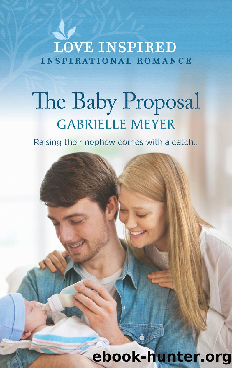 The Baby Proposal by Gabrielle Meyer