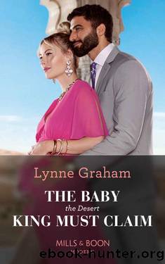 The Baby The Desert King Must Claim (Mills & Boon Modern) by Lynne Graham