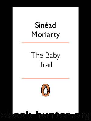 The Baby Trail by Sinéad Moriarty