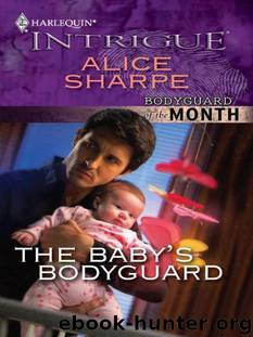 The Baby's Bodyguard by Alice Sharpe - The Baby's Bodyguard