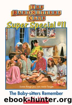 The Baby-Sitters Club Super Special #11: The Baby-sitters Remember by Ann M. Martin