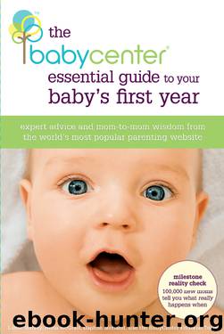 The BabyCenter Essential Guide to Your Baby's First Year by Linda J. Murray