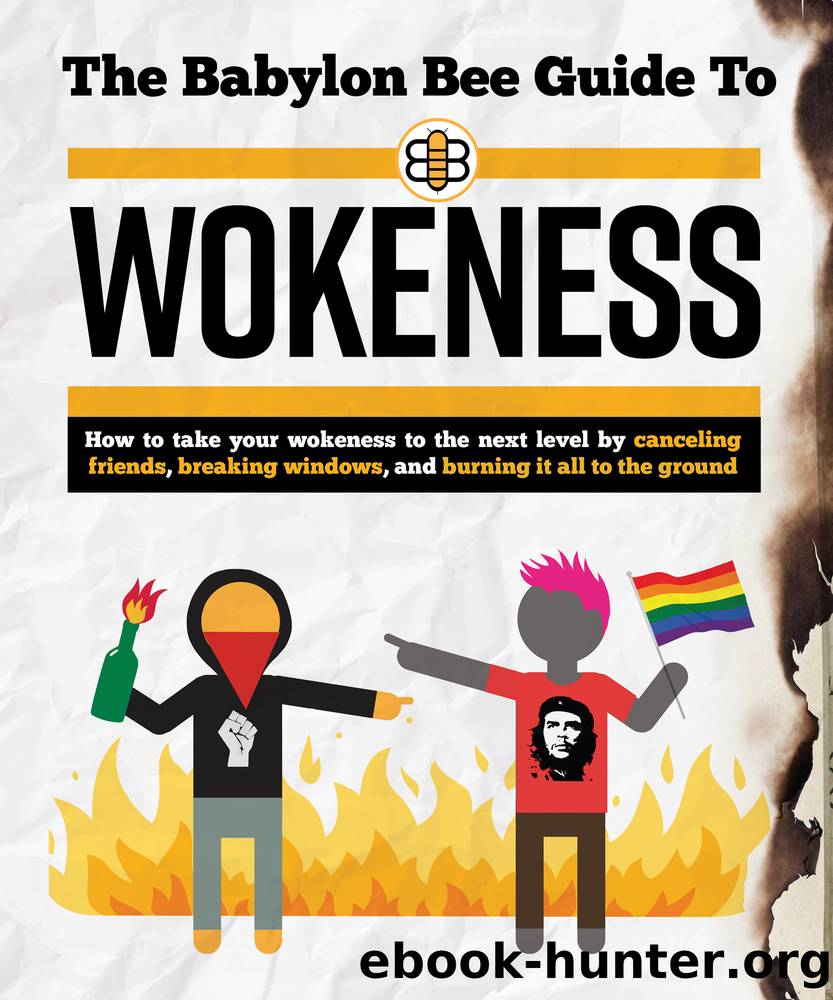 The Babylon Bee Guide to Wokeness by Babylon Bee