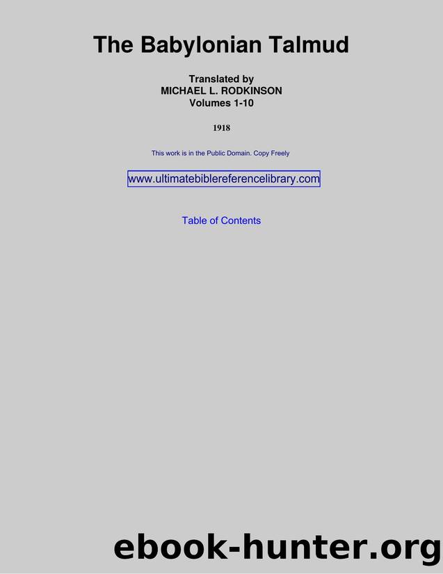 The Babylonian Talmud by Michael L. Rodkinson