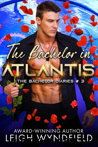 The Bachelor in Atlantis by Leigh Wyndfield