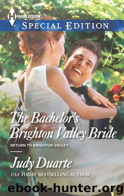The Bachelor's Brighton Valley Bride (Return to Brighton Valley) by Judy Duarte - The Bachelor's Brighton Valley Bride (Return to Brighton Valley)