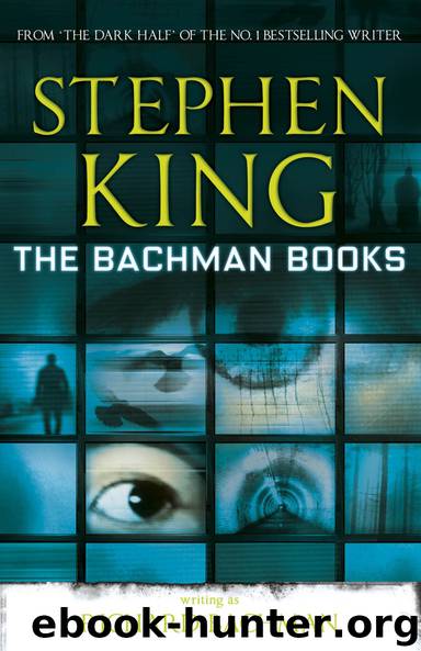 The Bachman Books by Stephen King (as Richard Bachman)