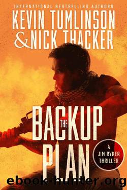 The Backup Plan (Jim Ryker Thrillers Book 1) by Nick Thacker & Kevin Tumlinson