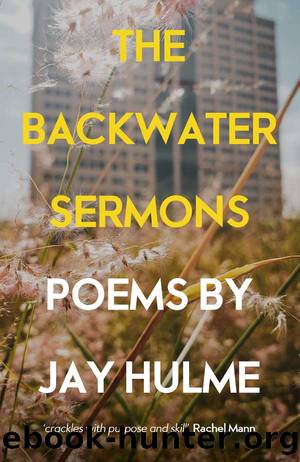 The Backwater Sermons by Jay Hulme