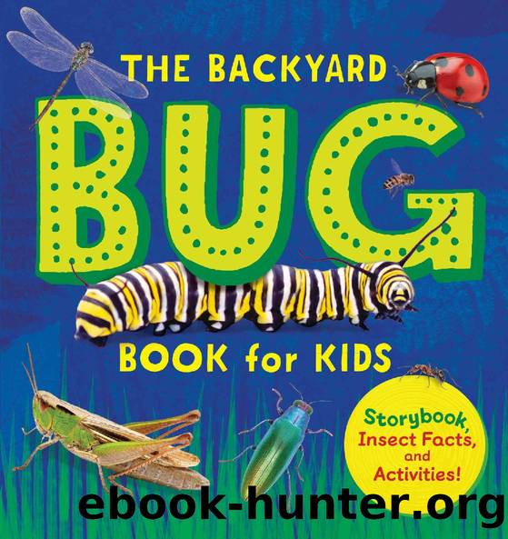The Backyard Bug Book for Kids: Storybook, Insect Facts, and Activities by Lauren Davidson