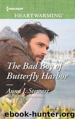 The Bad Boy of Butterfly Harbor by Anna J. Stewart