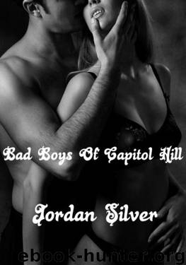 The Bad Boys of Capitol Hill by Jordan Silver