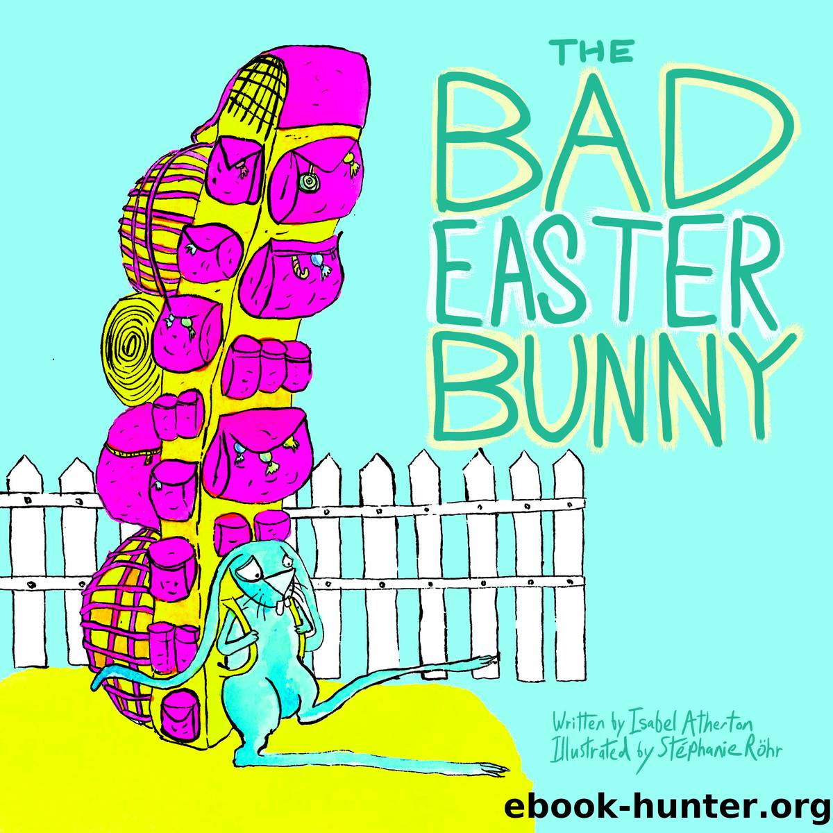 The Bad Easter Bunny by Isabel Atherton