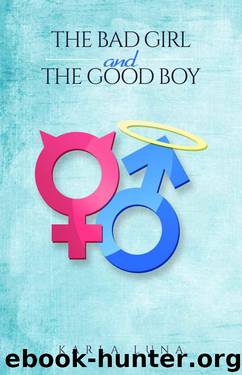 The Bad Girl and The Good Boy by Luna Karla