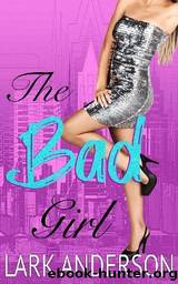 The Bad Girl by Lark Anderson
