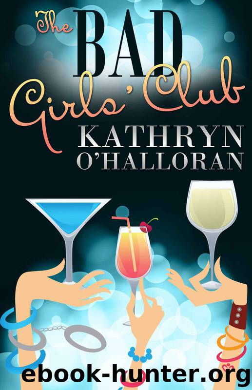 The Bad Girls' Club by O'Halloran Kathryn