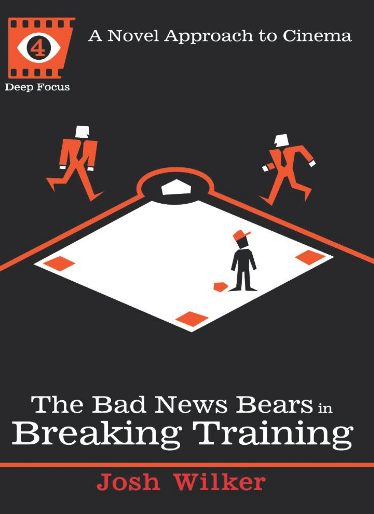 The Bad News Bears in Breaking Training by Josh Wilker Sean Howe