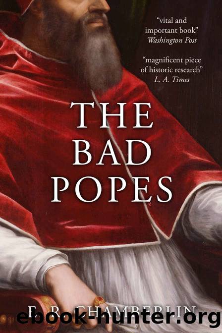 The Bad Popes by Chamberlin E.R