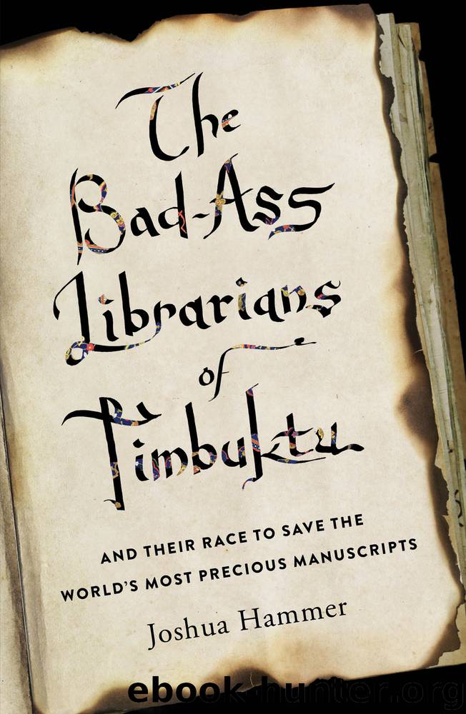 The Bad-Ass Librarians of Timbuktu by Joshua Hammer
