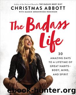 The Badass Life by Christmas Abbott
