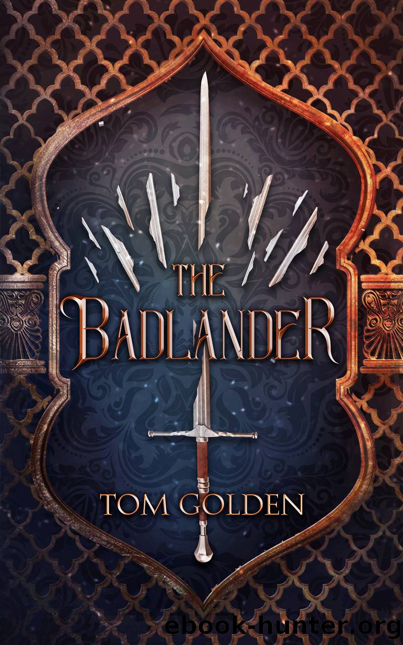 The Badlander by Tom Golden