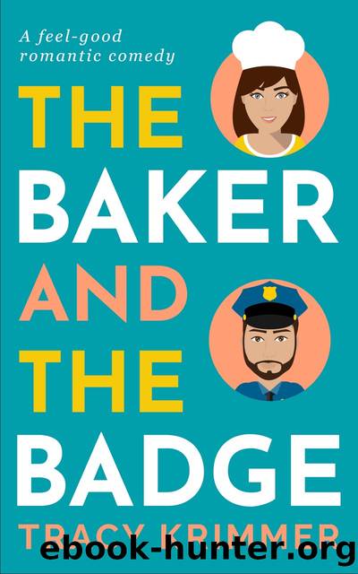 The Baker & the Badge by Tracy Krimmer