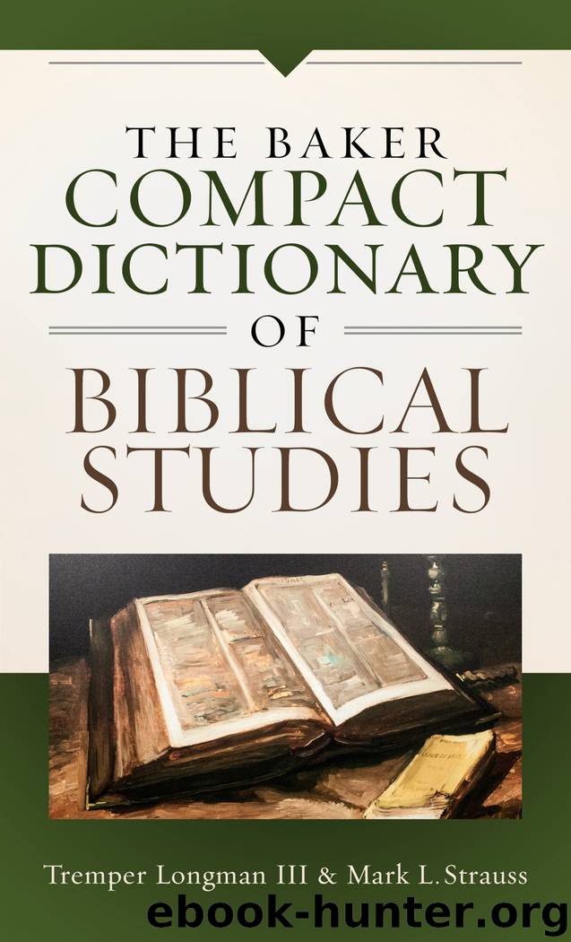 The Baker Compact Dictionary of Biblical Studies by Tremper III Longman