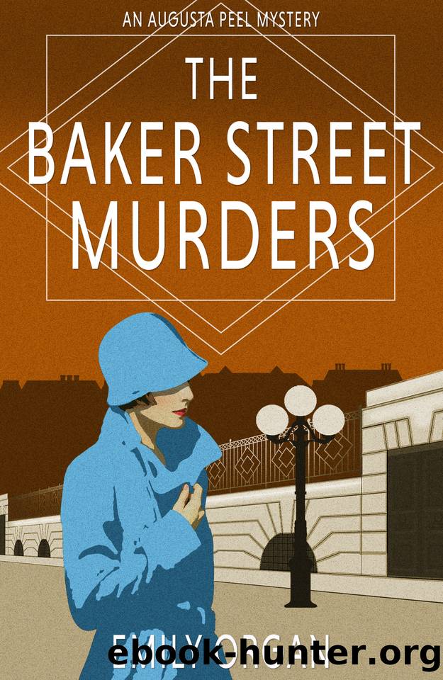 The Baker Street Murders (Augusta Peel 1920s Mysteries Book 7) by Emily Organ