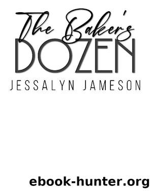 The Baker's Dozen by Jessalyn Jameson