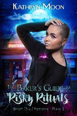 The Baker's Guide to Risky Rituals by Kathryn Moon