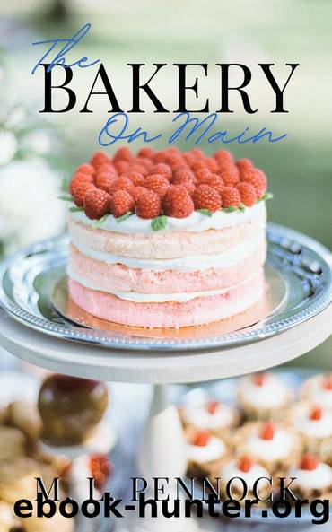 The Bakery on Main by M.L. Pennock