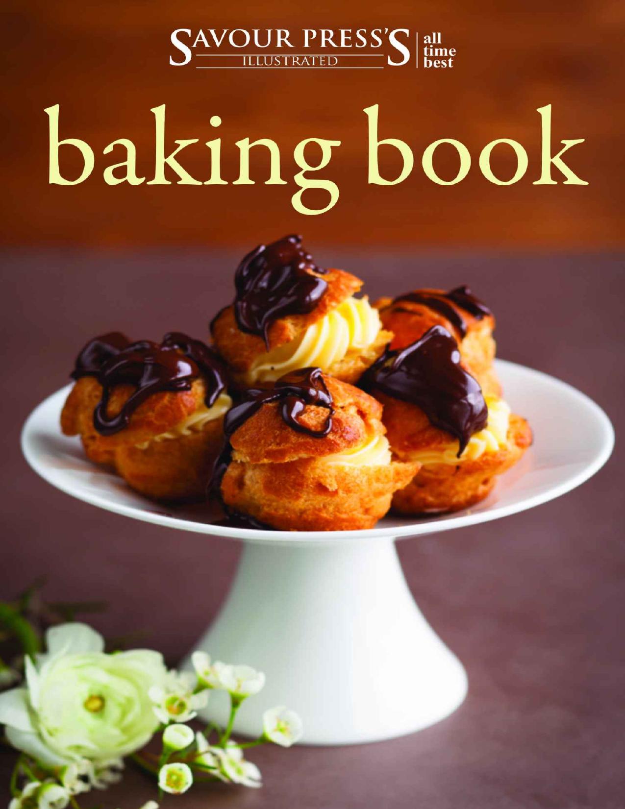 The Baking Cookbook: The Science of Quality Baking Recipes (Savour Press Series) by Savour Press