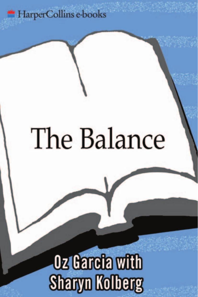 The Balance: Your Personal Prescription for *Super Metabolism *Renewed Vitality *Maximum Health *Instant Rejuvenation by Oz Garcia